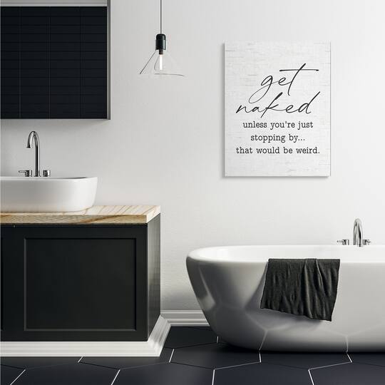 Stupell Industries Get Naked Unless Stopping By Humorous Phrase Canvas Wall Art